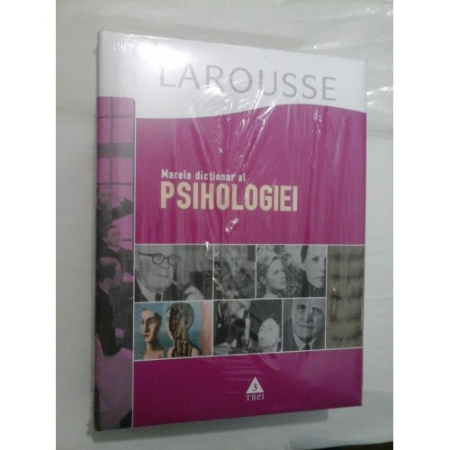 MARELE DICTIONAR AL PSIHOLOGIEI - LAROUSSE -( nou, sigilat ) MARELE DICTIONAR AL PSIHOLOGIEI - LAROUSSE -( nou, sigilat )